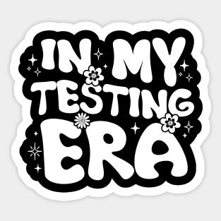 Groovy In My Testing Era Teacher Testing Day Motivational Sticker